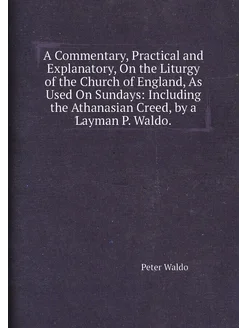 A Commentary, Practical and Explanatory, On the Litu