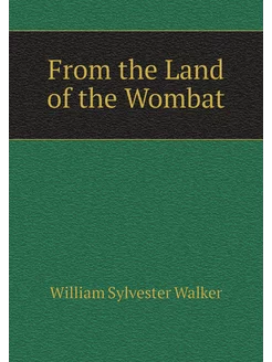 From the Land of the Wombat