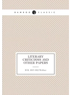 Literary criticisms and other papers