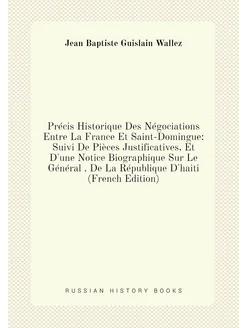 Précis Historique Des Négociations Entre La France E