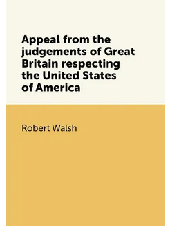 Appeal from the judgements of Great Britain respecti