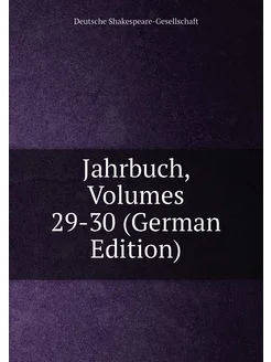 Jahrbuch, Volumes 29-30 (German Edition)