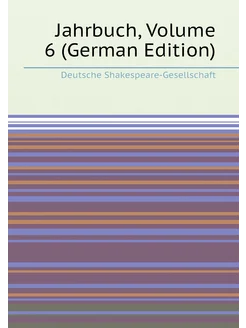 Jahrbuch, Volume 6 (German Edition)