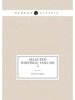 Selected Writings, Volume 5