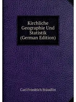 Kirchliche Geographie Und Statistik (