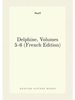 Delphine, Volumes 5-6 (French Edition)