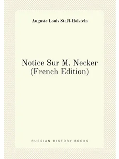 Notice Sur M. Necker (French Edition)