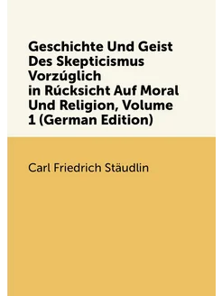 Geschichte Und Geist Des Skepticismus Vorzúglich in