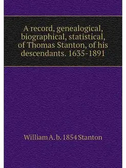 A record, genealogical, biographical