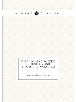 The Virginia Magazine of History and Biography, Volu