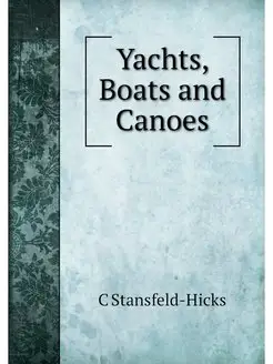 Yachts, Boats and Canoes