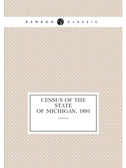 Census of the state of Michigan, 1894