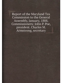 Report of the Maryland Tax Commission to the General