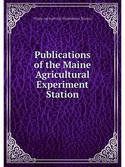 Publications of the Maine Agricultura