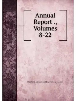 Annual Report, Volumes 8-22