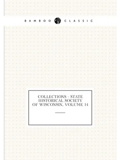 Collections - State Historical Society of Wisconsin