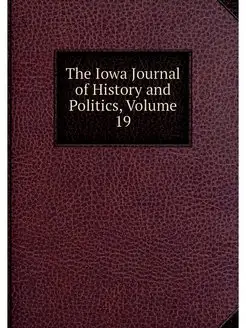 The Iowa Journal of History and Polit