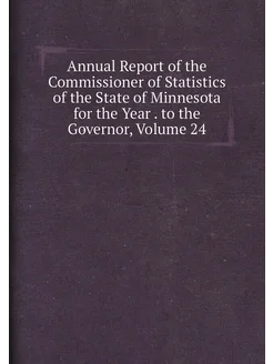 Annual Report of the Commissioner of Statistics of t