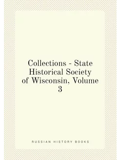 Collections - State Historical Society of Wisconsin