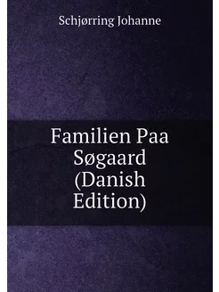 Familien Paa Søgaard (Danish Edition)