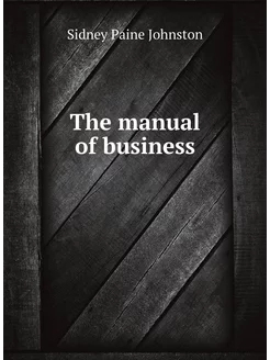 The manual of business