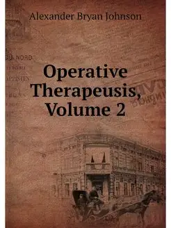 Operative Therapeusis, Volume 2