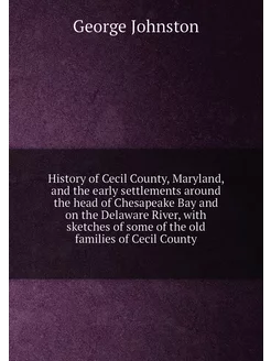 History of Cecil County, Maryland, and the early set