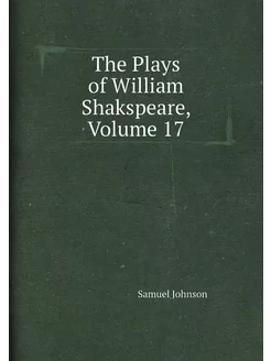 The Plays of William Shakspeare, Volume 17