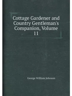 Cottage Gardener and Country Gentleman's Companion