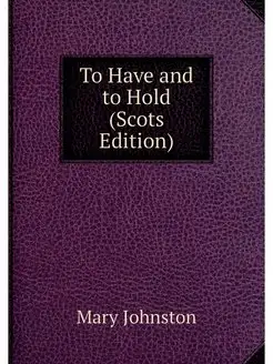 To Have and to Hold (Scots Edition)