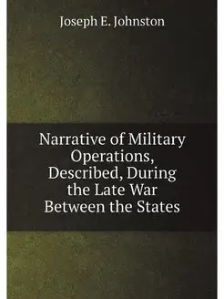 Narrative of Military Operations, Des