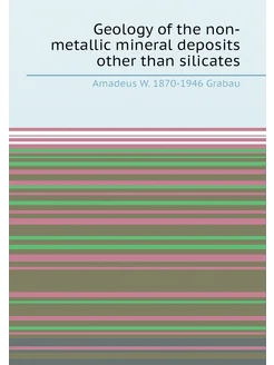 Geology of the non-metallic mineral deposits other t