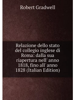 Relazione dello stato del collegio inglese di Roma