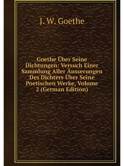 Goethe Uber Seine Dichtungen Versuch