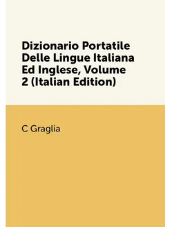 Dizionario Portatile Delle Lingue Italiana Ed Ingles