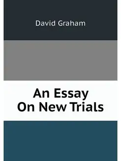 An Essay On New Trials