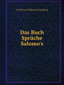 Das Buch Sprüche Salomo's