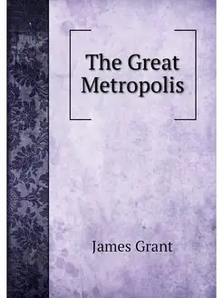 The Great Metropolis