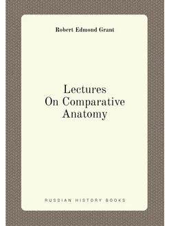 Lectures On Comparative Anatomy