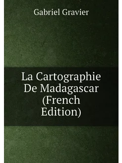 La Cartographie De Madagascar (French Edition)