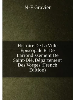 Histoire De La Ville Épiscopale Et De L'arrondisseme