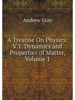 A Treatise On Physics V.1. Dynamics