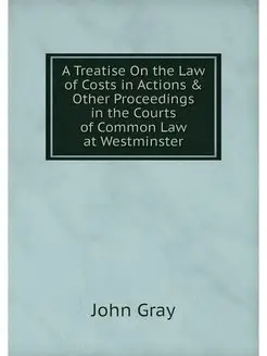 A Treatise On the Law of Costs in Act