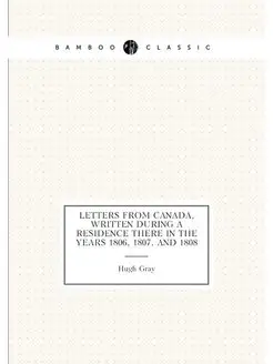 Letters from Canada, Written During a