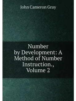 Number by Development A Method of Number Instructio