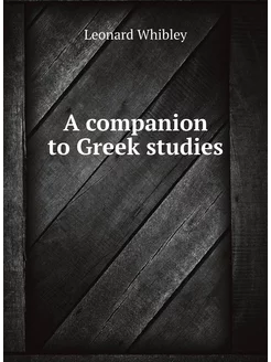 A companion to Greek studies