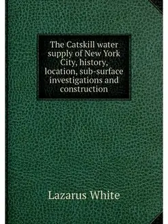 The Catskill water supply of New York