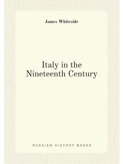 Italy in the Nineteenth Century