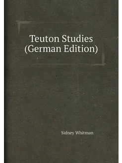 Teuton Studies (German Edition)