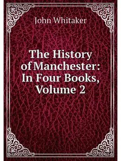 The History of Manchester In Four Bo